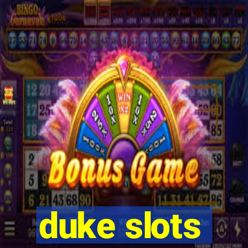 duke slots